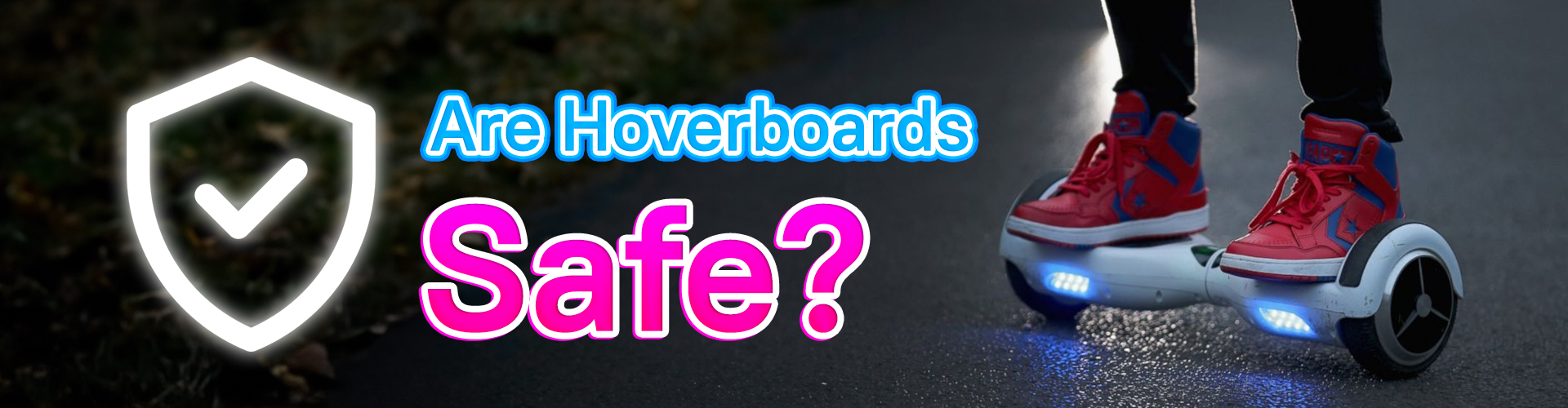 Are Hoverboards Safe